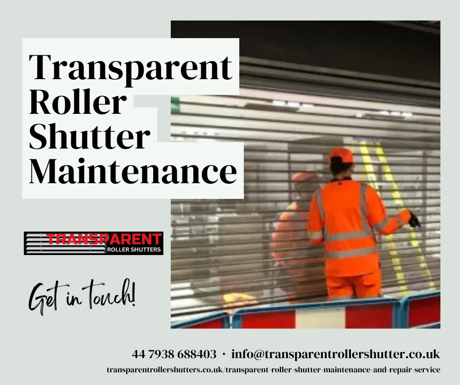 Transparent Roller Shutter Maintenance